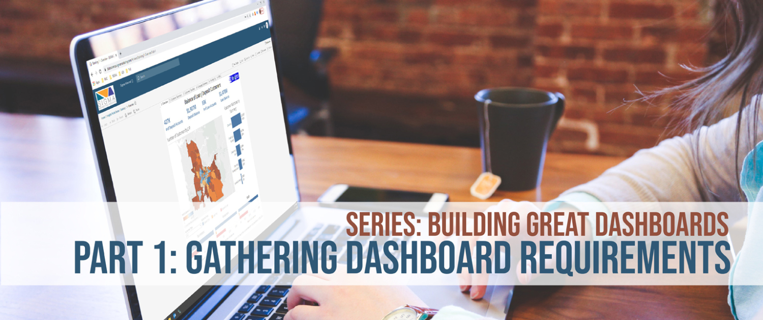 Series: Building Great Dashboards Part 1: Gathering Dashboard Requirements
