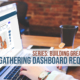 Series: Building Great Dashboards Part 1: Gathering Dashboard Requirements