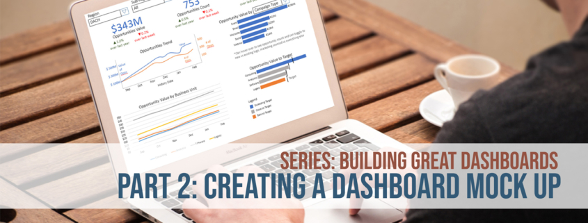 Series: Building Great Dashboards Part 2: Creating a Dashboard Mock Up